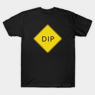 Caution Road Sign Dip T-Shirt